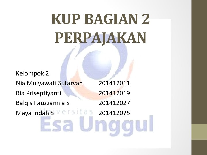 KUP BAGIAN 2 PERPAJAKAN Kelompok 2 Nia Mulyawati Sutarvan Ria Priseptiyanti Balqis Fauzzannia S