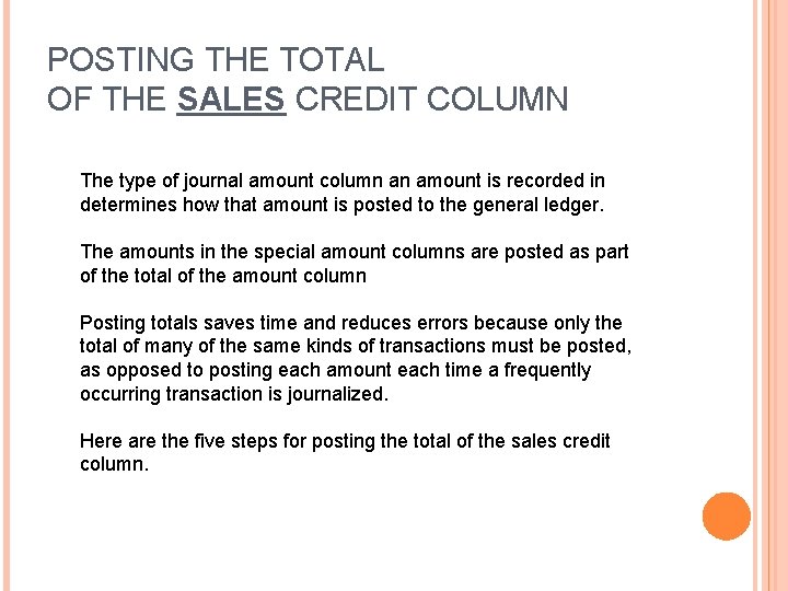 POSTING THE TOTAL OF THE SALES CREDIT COLUMN The type of journal amount column