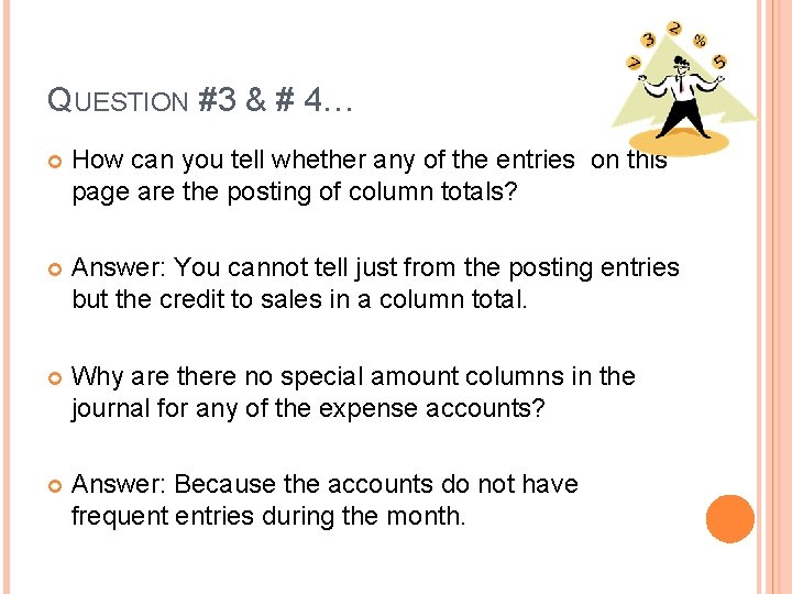 QUESTION #3 & # 4… How can you tell whether any of the entries