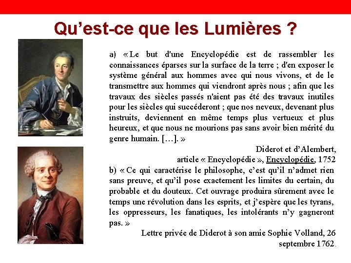 Qu’est-ce que les Lumières ? a) « Le but d'une Encyclopédie est de rassembler