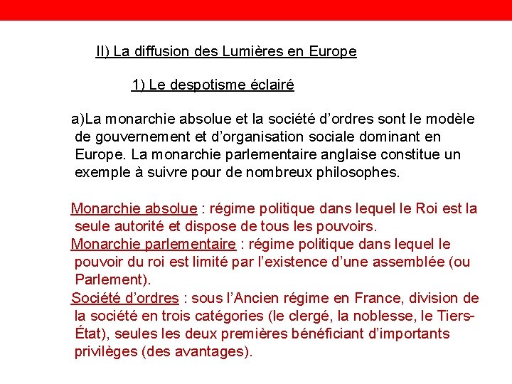 II) La diffusion des Lumières en Europe 1) Le despotisme éclairé a)La monarchie absolue