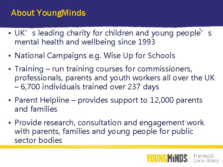 About Young. Minds • UK’s leading charity for children and young people’s mental health