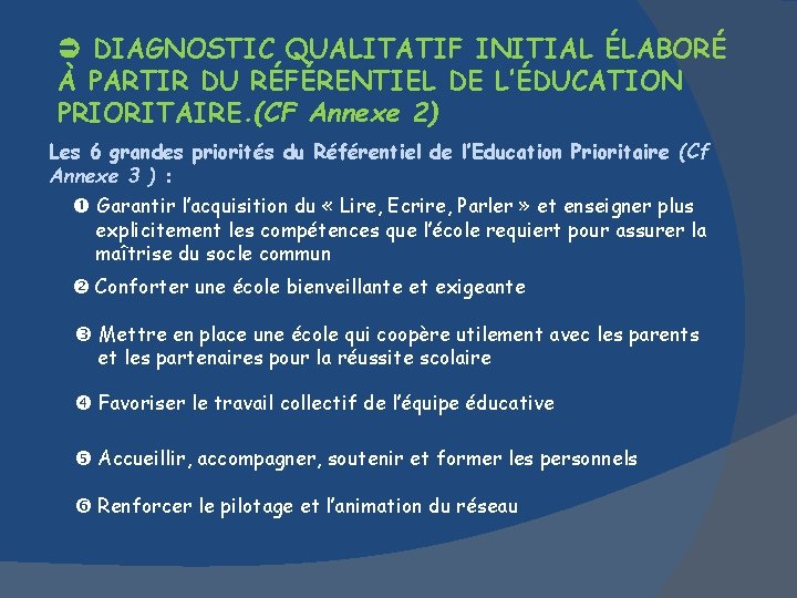  DIAGNOSTIC QUALITATIF INITIAL ÉLABORÉ À PARTIR DU RÉFÉRENTIEL DE L’ÉDUCATION PRIORITAIRE. (CF Annexe