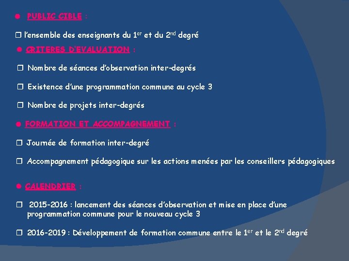  PUBLIC CIBLE : l’ensemble des enseignants du 1 er et du 2 nd