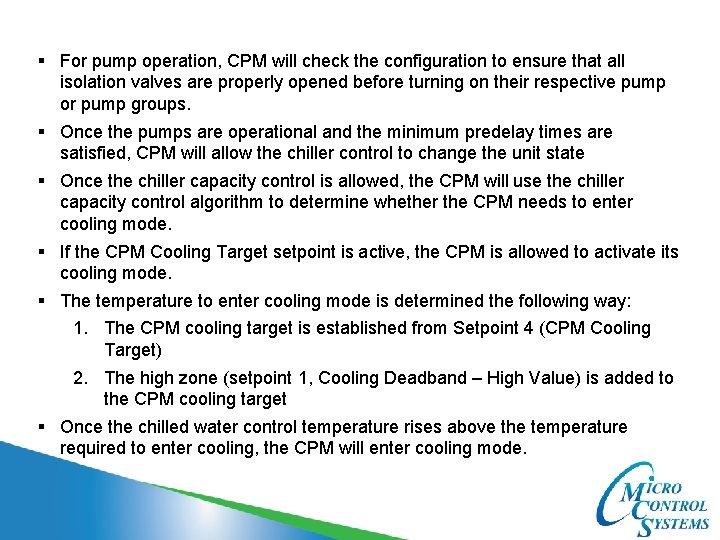 § For pump operation, CPM will check the configuration to ensure that all isolation