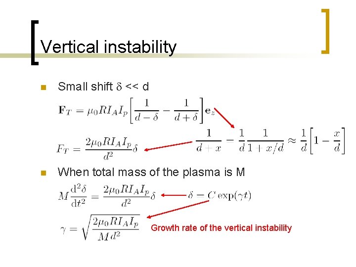 Vertical instability n Small shift d << d n When total mass of the