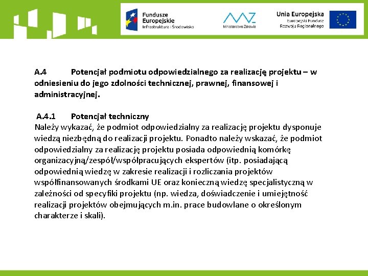 A. 4 Potencjał podmiotu odpowiedzialnego za realizację projektu – w odniesieniu do jego zdolności