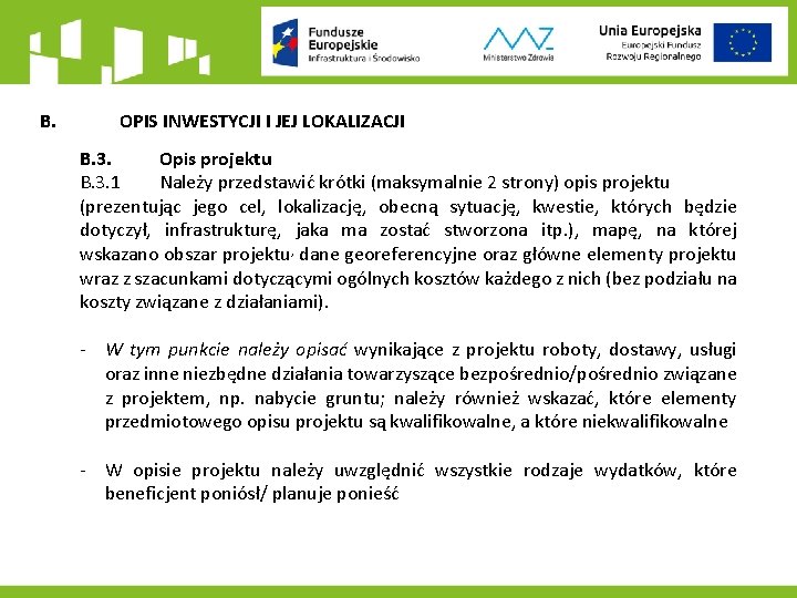 B. OPIS INWESTYCJI I JEJ LOKALIZACJI B. 3. Opis projektu B. 3. 1 Należy