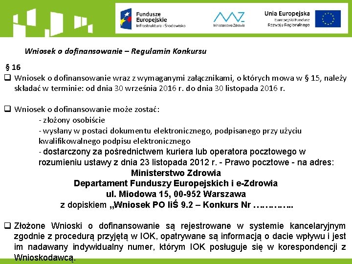 Wniosek o dofinansowanie – Regulamin Konkursu § 16 q Wniosek o dofinansowanie wraz z