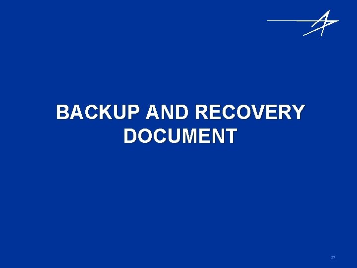 BACKUP AND RECOVERY DOCUMENT 27 