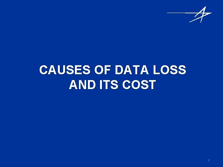 CAUSES OF DATA LOSS AND ITS COST 7 