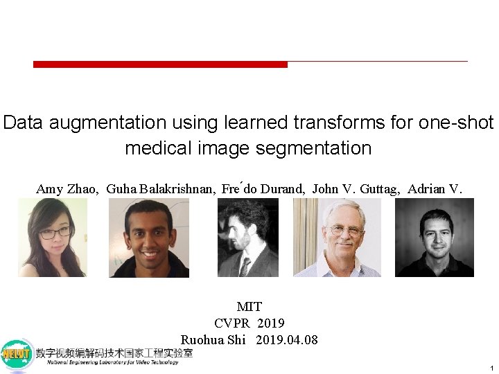 Data augmentation using learned transforms for one-shot medical image segmentation Amy Zhao, Guha Balakrishnan,