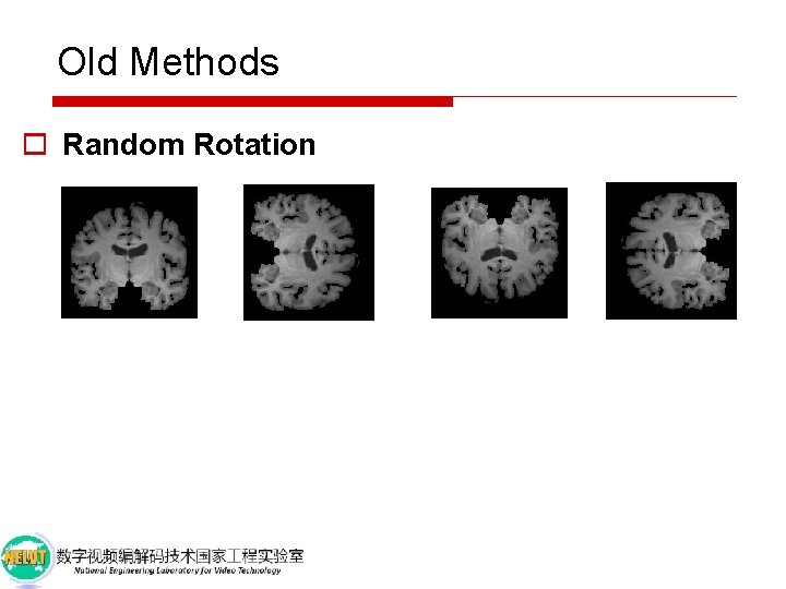 Old Methods o Random Rotation 