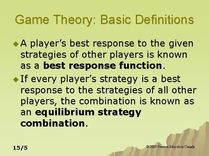 Game Theory: Basic Definitions u. A player’s best response to the given strategies of