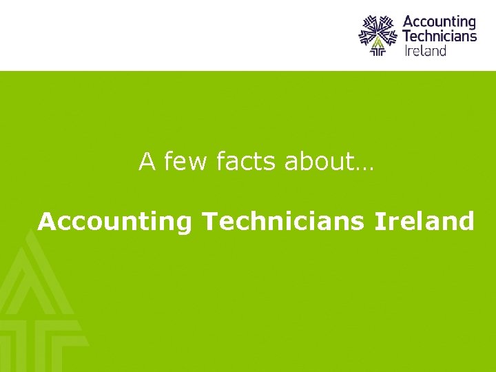 A few facts about… Accounting Technicians Ireland 