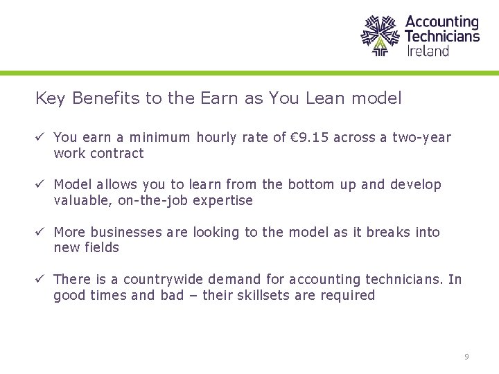 Key Benefits to the Earn as You Lean model ü You earn a minimum