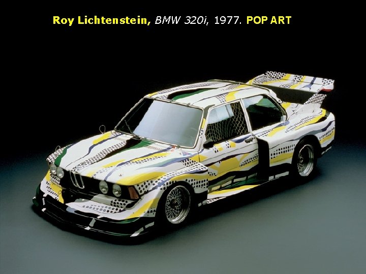 Roy Lichtenstein, BMW 320 i, 1977. POP ART 