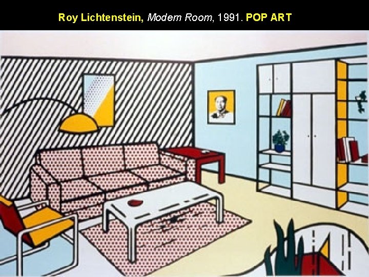 Roy Lichtenstein, Modern Room, 1991. POP ART 