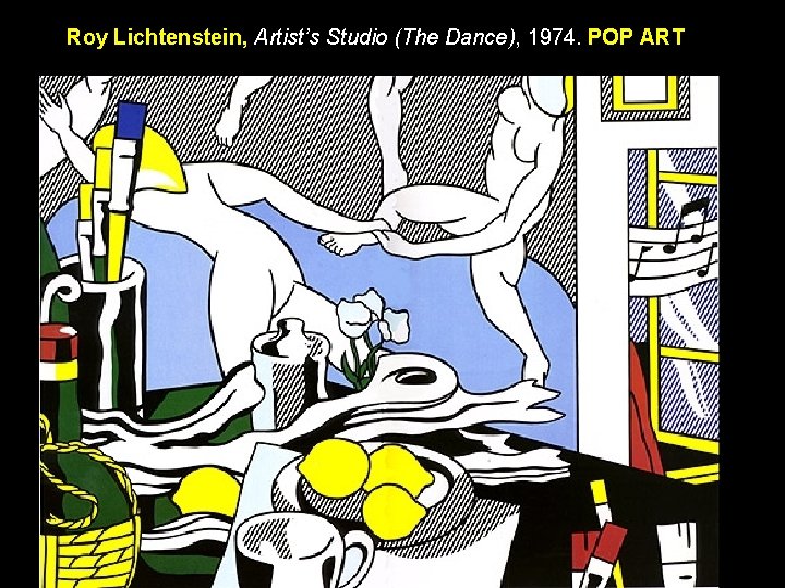 Roy Lichtenstein, Artist’s Studio (The Dance), 1974. POP ART Roy Lichtenstein, Artist’s Studio (The Dance), 1974. POP ART