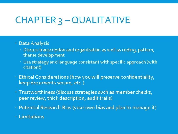 CHAPTER 3 – QUALITATIVE Data Analysis Discuss transcription and organization as well as coding,