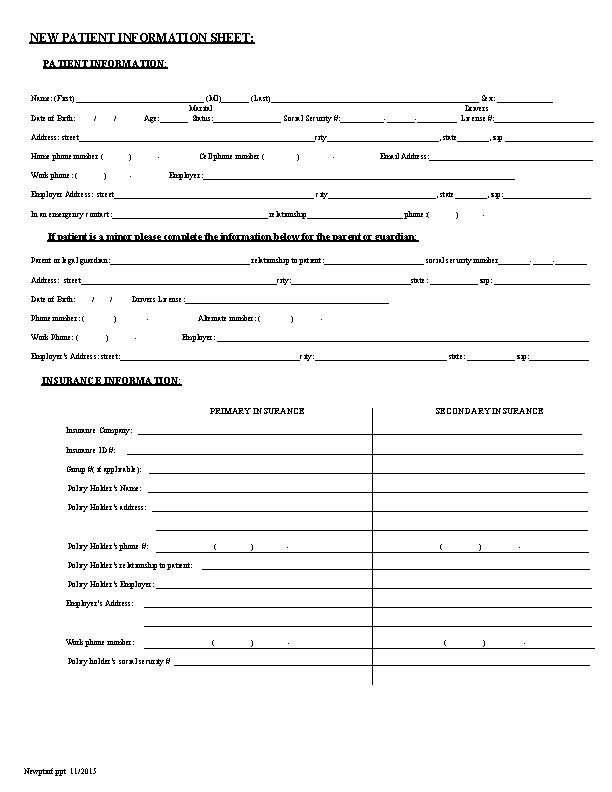 NEW PATIENT INFORMATION SHEET: PATIENT INFORMATION: Name: (First) ________________ (MI)_______ (Last)__________________________ Sex: _______ Marital