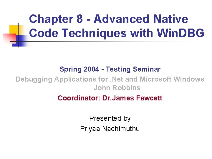 what is native code and how is it compiled? –... Chapter 8 Advanced Native Code Techniques with Win