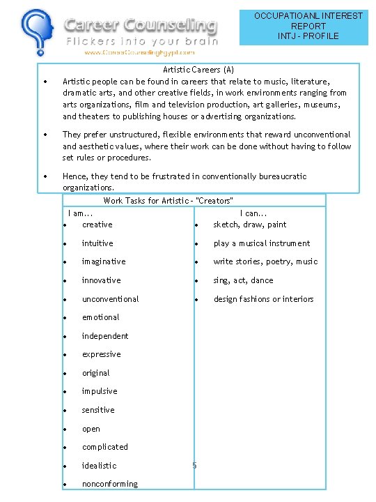 OCCUPATIOANL INTEREST REPORT INTJ - PROFILE Artistic Careers (A) Artistic people can be found