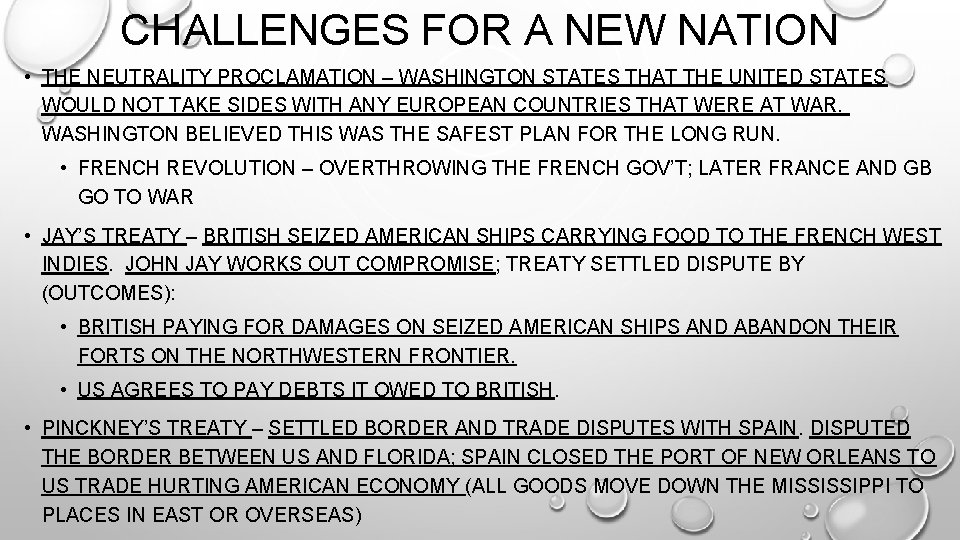 CHALLENGES FOR A NEW NATION • THE NEUTRALITY PROCLAMATION – WASHINGTON STATES THAT THE