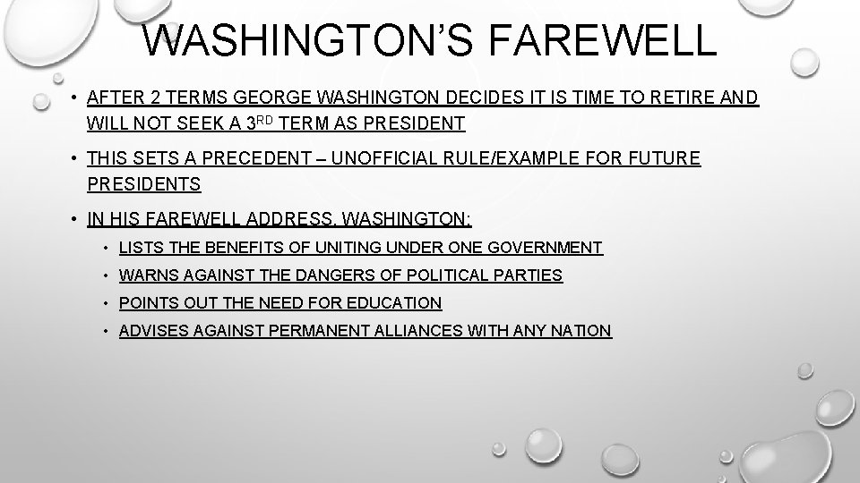 WASHINGTON’S FAREWELL • AFTER 2 TERMS GEORGE WASHINGTON DECIDES IT IS TIME TO RETIRE