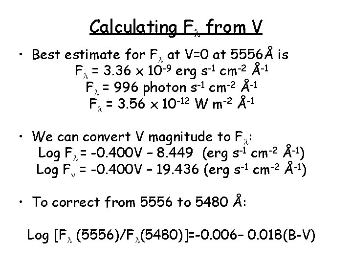 Calculating Fl from V • Best estimate for Fl at V=0 at 5556Å is