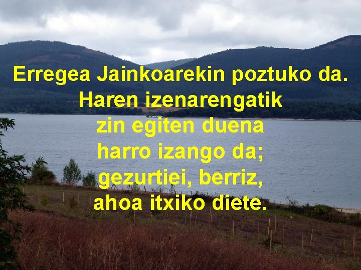 Erregea Jainkoarekin poztuko da. Haren izenarengatik zin egiten duena harro izango da; gezurtiei, berriz, Erregea Jainkoarekin poztuko da. Haren izenarengatik zin egiten duena harro izango da; gezurtiei, berriz,