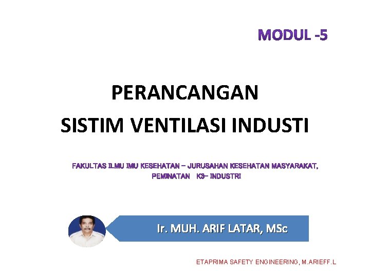 PERANCANGAN SISTIM VENTILASI INDUSTI FAKULTAS ILMU IMU KESEHATAN – JURUSAHAN KESEHATAN MASYARAKAT, PEMINATAN K