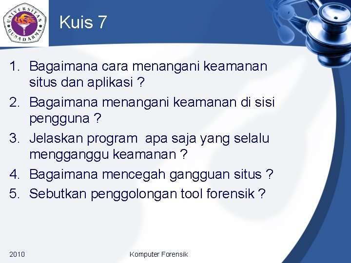 Kuis 7 1. Bagaimana cara menangani keamanan situs dan aplikasi ? 2. Bagaimana menangani