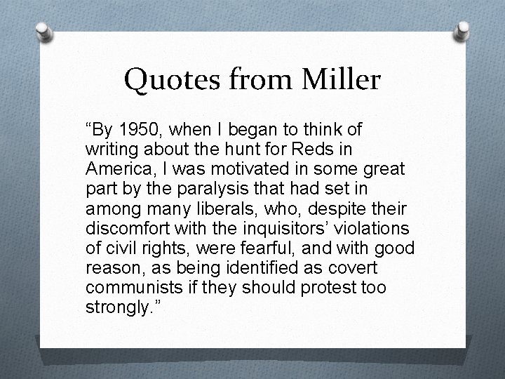 Quotes from Miller “By 1950, when I began to think of writing about the