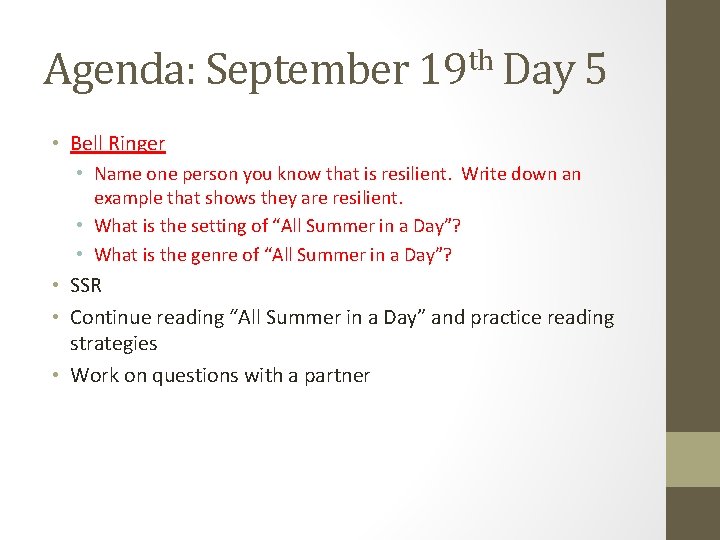 Agenda: September 19 th Day 5 • Bell Ringer • Name one person you