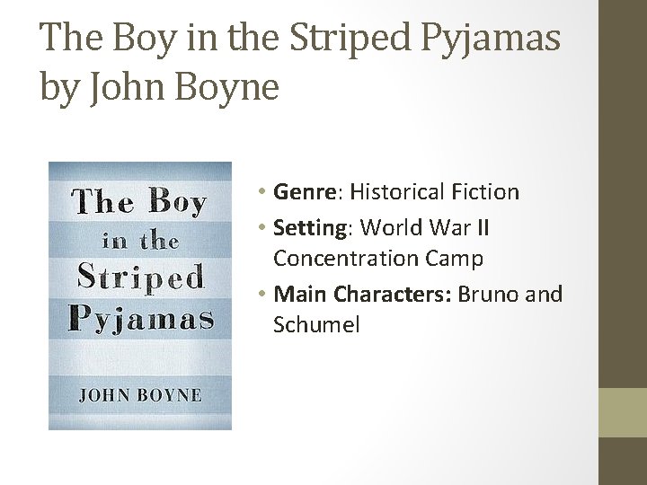 The Boy in the Striped Pyjamas by John Boyne • Genre: Historical Fiction •