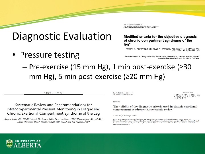 Diagnostic Evaluation • Pressure testing – Pre-exercise (15 mm Hg), 1 min post-exercise (≥
