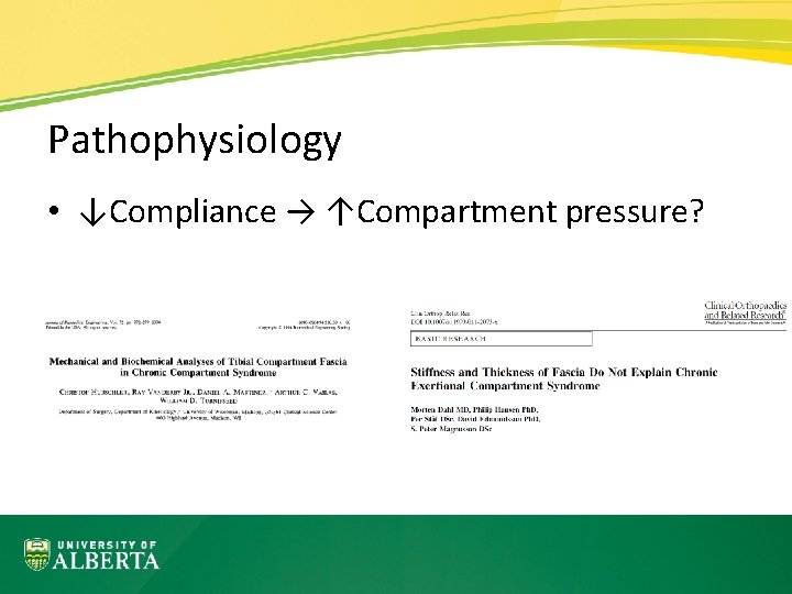 Pathophysiology • ↓Compliance → ↑Compartment pressure? 