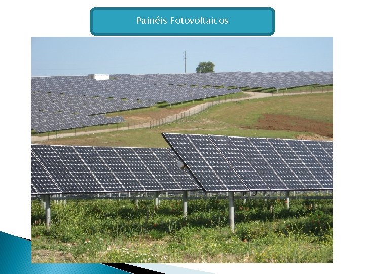 Painéis Fotovoltaicos 