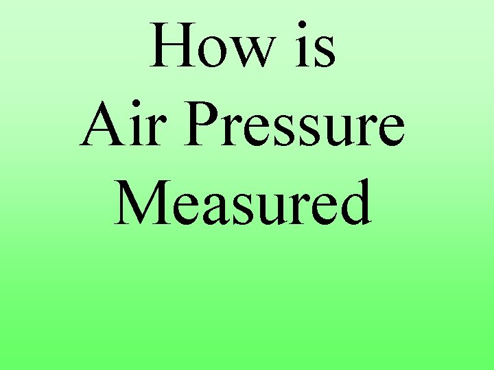 How is Air Pressure Measured 