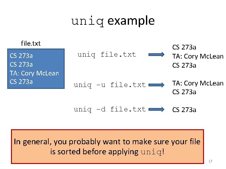 uniq example file. txt CS 273 a TA: Cory Mc. Lean CS 273 a