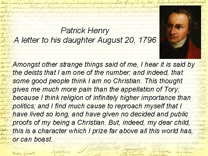 Patrick Henry A letter to his daughter August 20, 1796 Amongst other strange things