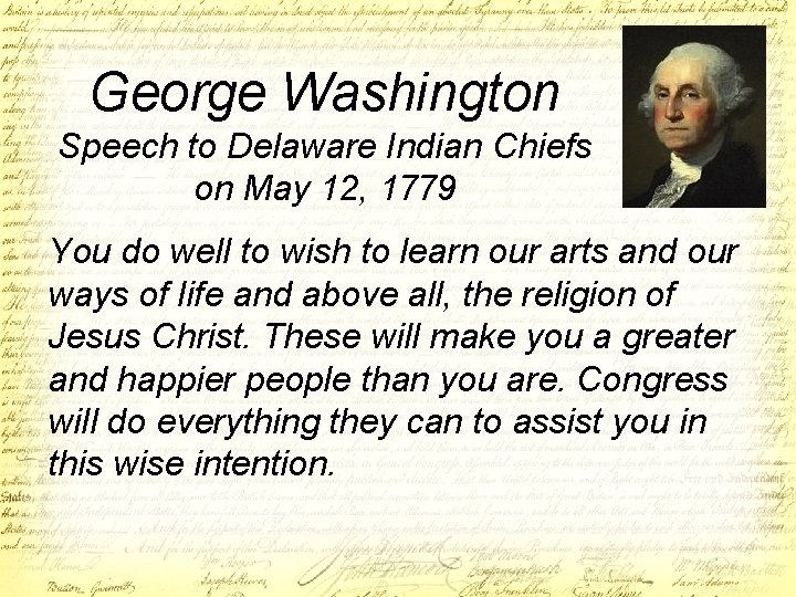 George Washington Speech to Delaware Indian Chiefs on May 12, 1779 You do well