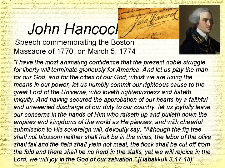 John Hancock Speech commemorating the Boston Massacre of 1770, on March 5, 1774 "I