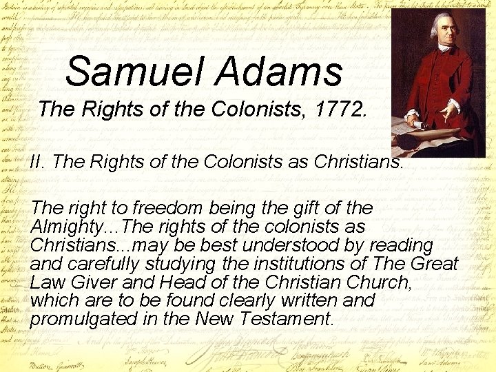 Samuel Adams The Rights of the Colonists, 1772. II. The Rights of the Colonists