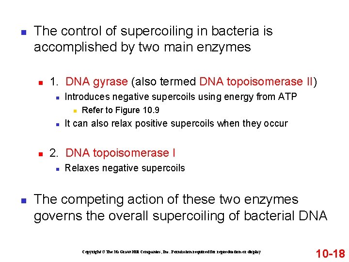 n The control of supercoiling in bacteria is accomplished by two main enzymes n n The control of supercoiling in bacteria is accomplished by two main enzymes n