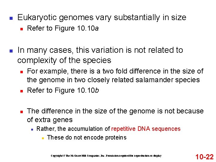n Eukaryotic genomes vary substantially in size n n Refer to Figure 10. 10 n Eukaryotic genomes vary substantially in size n n Refer to Figure 10. 10
