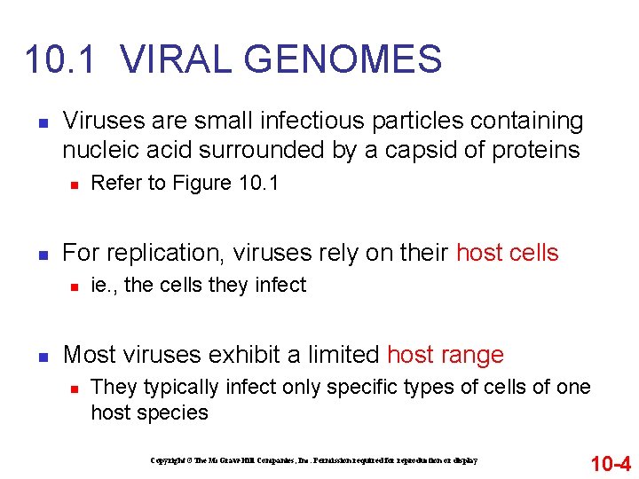 10. 1 VIRAL GENOMES n Viruses are small infectious particles containing nucleic acid surrounded 10. 1 VIRAL GENOMES n Viruses are small infectious particles containing nucleic acid surrounded