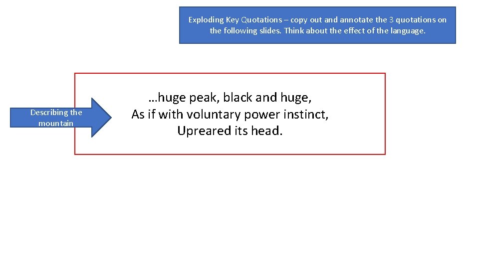 Exploding Key Quotations – copy out and annotate the 3 quotations on the following