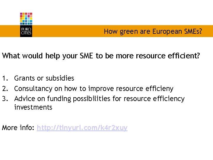 How green are European SMEs? What would help your SME to be more resource